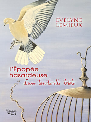 cover image of L'Épopée hasardeuse d'une tourterelle triste